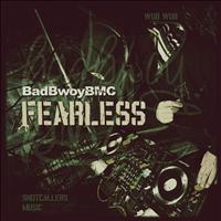 Badbwoy BMC - Fearless EP