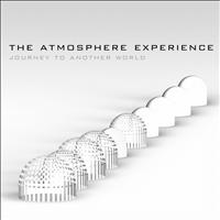 The Atmosphere Experience - Journey To Another World