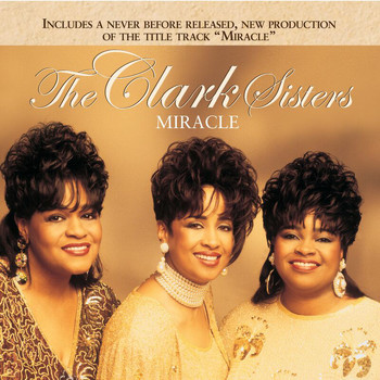 The Clark Sisters - Miracle (Reissue)