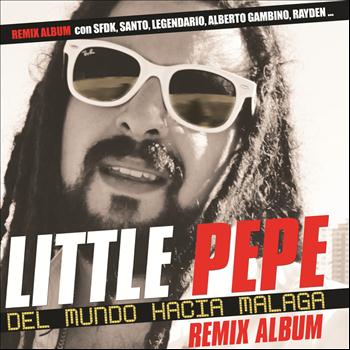 Little Pepe - Del Mundo Hacia Malaga