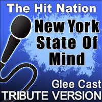 The Hit Nation - New York State of Mind - Glee Cast Tribute Version