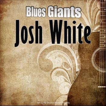 Josh White - Blues Giants: Josh White