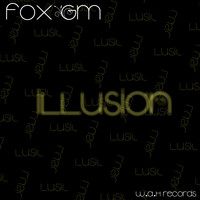 Fox Gm - Illusion