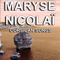 Maryse Nicolai - Corsican Songs (The Greatest Songs of Corsica)
