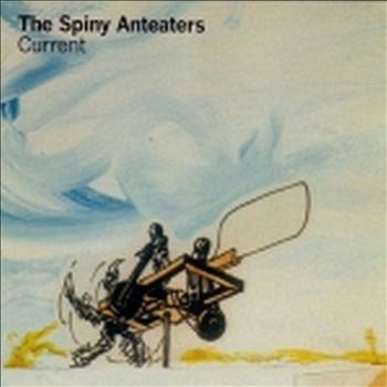 The Spiny Anteaters - Current