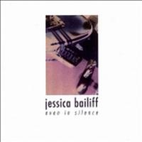 Jessica Bailiff - Even in Silence