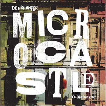 Deerhunter - Microcastle