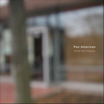 Pan American - White Bird Release