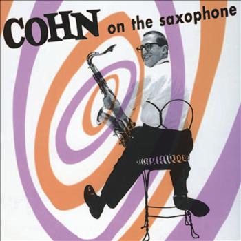 Al Cohn - Cohn On the Saxophone (Remastered)