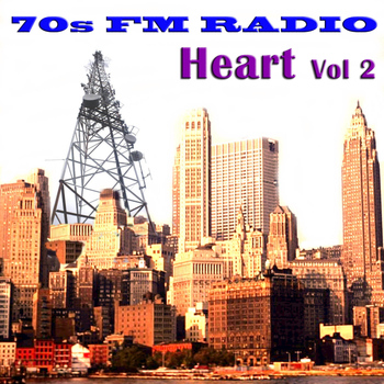 Heart - 70s FM Radio: Heart, Vol 2