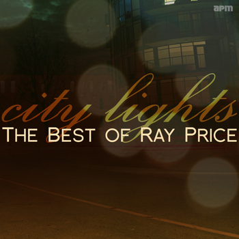 Ray Price - City Lights - The Best of Ray Price