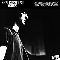 Government Issue - Live Bootleg Series Vol. 1: 02/05/1982 New York, NY @ CBGB