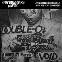 Government Issue - Live Bootleg Series Vol. 1: 03/18/1982 New York, NY @ CBGB