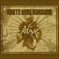 Rootz Underground - Alive