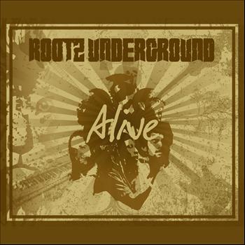 Rootz Underground - Alive