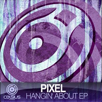 Pixel - Hangin' About EP