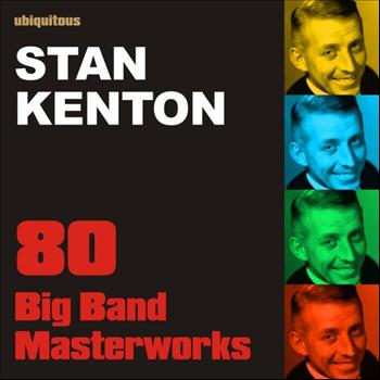 Stan Kenton And His Orchestra - 77 Big Band Masterworks (The Best Of Stan Kenton)
