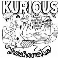 Kurious - Snake Charmer 2 - Single