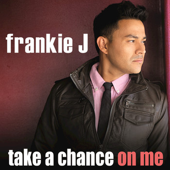 Frankie J - Take A Chance On Me