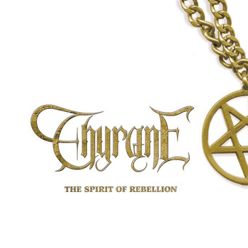 Thyrane - The Spirit Of Rebellion