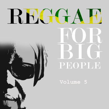 Various Artists - Reggae For Big People Vol 5