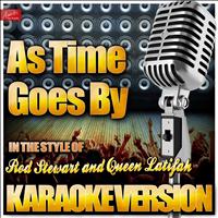 Ameritz Karaoke Band - As Time Goes By (In the Style of Rod Stewart and Queen Latifah) [Karaoke Version]