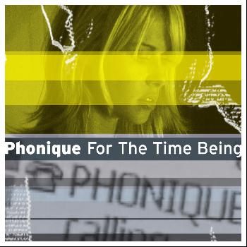 Phonique - For The Time Being (Explicit)