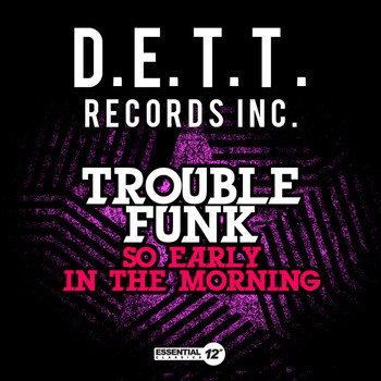Trouble Funk - So Early In The Morning
