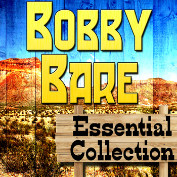 Bobby Bare - Bobby Bare Essential Collection