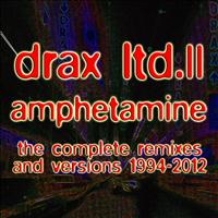 Thomas P. Heckmann - Drax Ltd. II - Amphetamine (The Complete Remixes and Versions 1994-2012)