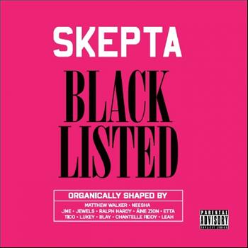 Skepta - Blacklisted (Explicit)