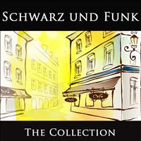 Schwarz, Funk - The Collection