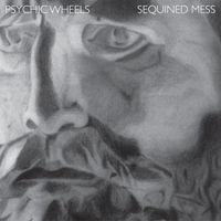 Psychic Wheels - Sequined Mess