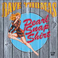 Dave Thomas - Pearl Snap Shirt