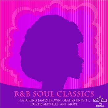 Various Artists - R&B Soul Classics Featuring James Brown, Gladys Knight, Curtis Mayfield and More