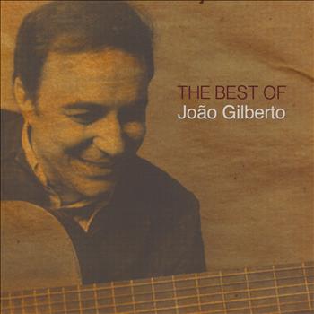 João Gilberto - The Best Of João Gilberto