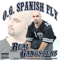 O.G. Spanish Fly - Real Gangsters (Explicit)