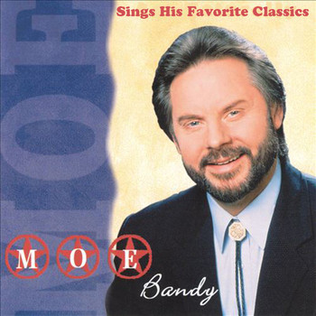 Moe Bandy - Sings His Favorite Classics