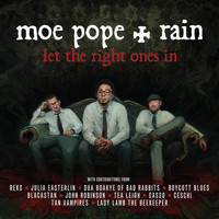 Moe Pope - Let The Right Ones In