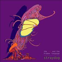 Straydog - The Red And The Hidden Language