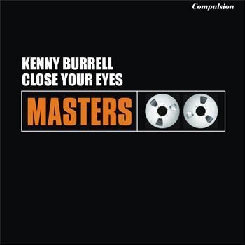 Kenny Burrell - Close Your Eyes