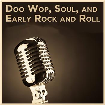 Various Artists - Doo Wop, Soul, And Early Rock and Roll
