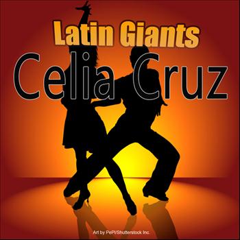 Celia Cruz - Latin Giants: Celia Cruz