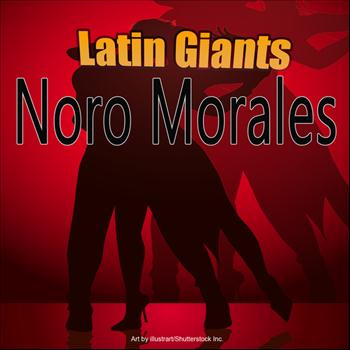 Noro Morales - Latin Giants: Noro Moralez
