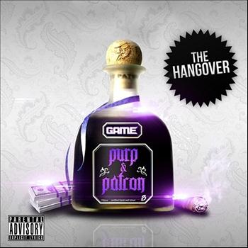 The Game - Purp & Patron: The Hangover