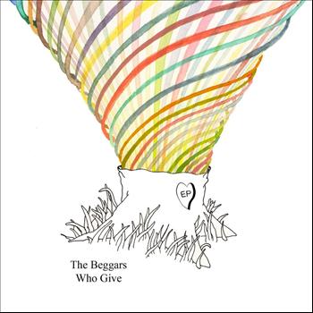 The Beggars Who Give - EP