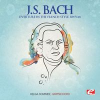 Helga Sommer - J.S. Bach: Overture in the French style, BWV 831 (2012 Remaster)