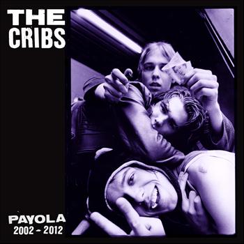 The Cribs - Payola (Explicit)