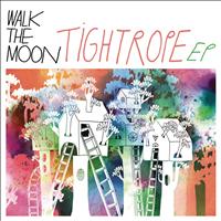Walk The Moon - Tightrope EP