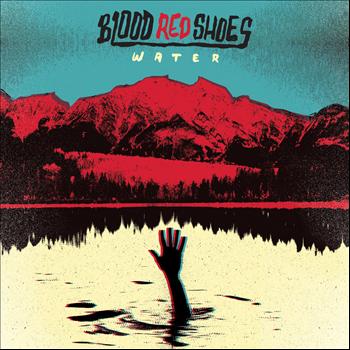 Blood Red Shoes - Water